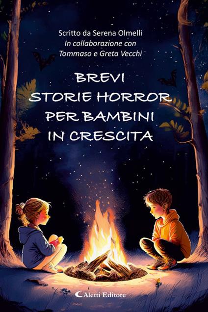 Brevi storie horror per bambini in crescita - Serena Olmelli,Greta Vecchi,Tommaso Vecchi - ebook