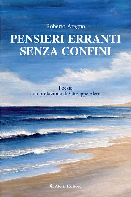 Pensieri erranti senza confini. Nuova ediz. - Roberto Aragno - copertina