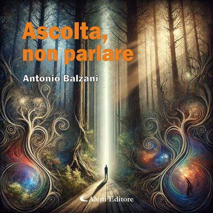 Ascolta, non parlare