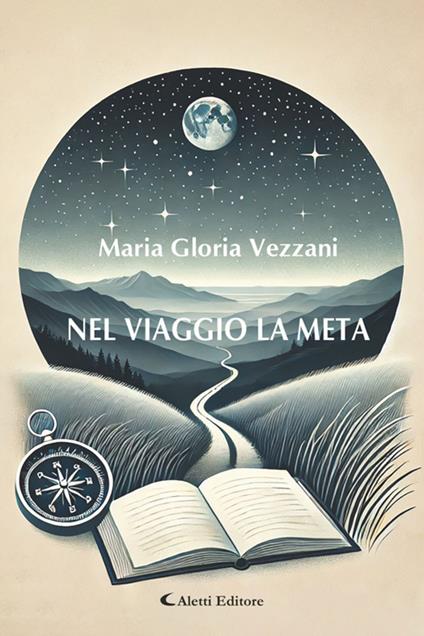 Nel viaggio la meta - Maria Gloria Vezzani - ebook