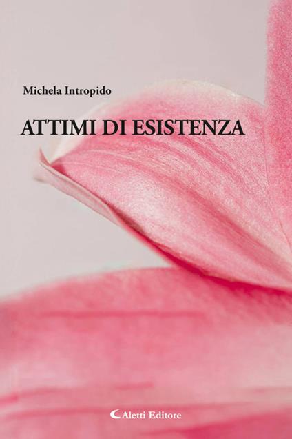 Attimi di esistenza - Michela Intropido - ebook