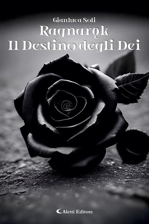 Ragnarok. Il destino degli dei - Gianluca Soli - ebook