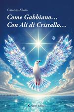 Come gabbiano… Con ali di cristallo…