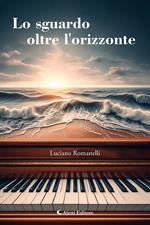 Lo sguardo oltre l'orizzonte
