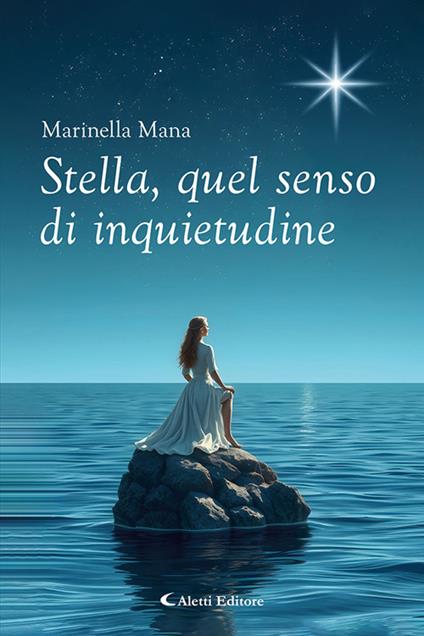 Stella, quel senso di inquietudine - Marinella Mana - copertina