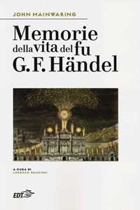 Libro Memorie della vita del fu G. F. Händel John Mainwaring