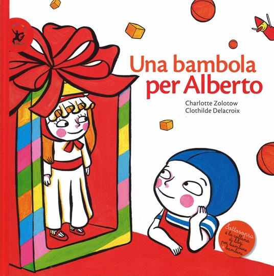 Una bambola per Alberto. Ediz. illustrata - Charlotte Zolotow,Clothilde Delacroix - copertina