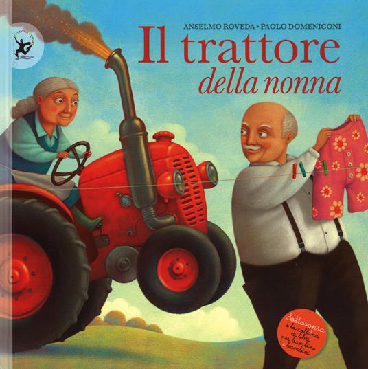 Il trattore della nonna. Ediz. illustrata - Anselmo Roveda,Paolo Domeniconi - copertina