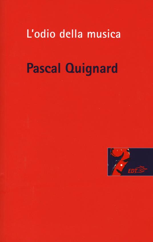 L' odio della musica - Pascal Quignard - copertina