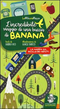 L' incredibile viaggio di una buccia di banana - Andrea Vico - copertina
