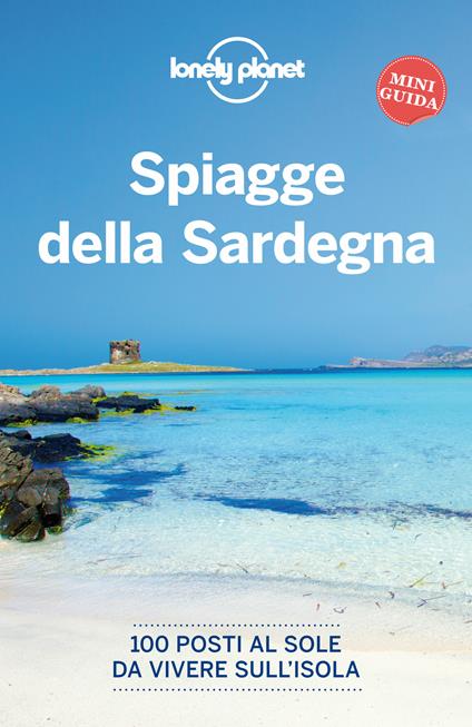 Spiagge della Sardegna. 100 posti al sole da vivere sull'isola - Davide Beccu - ebook