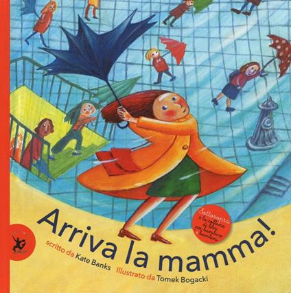 Arriva la mamma! Ediz. illustrata - Kate Banks,Tomek Bogacki - copertina