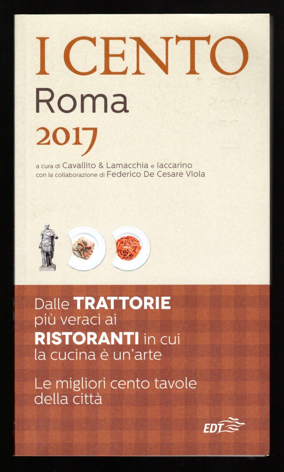 I cento di Roma 2017. I 50 migliori ristoranti e le 50 migliori trattorie