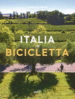 Viaggi in bicicletta in Italia. Ediz. a colori