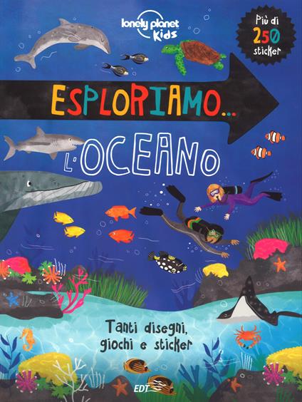 Esploriamo... l'oceano. Con adesivi. Ediz. a colori - copertina