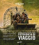 Guida Lonely Planet alla fotografia di viaggio