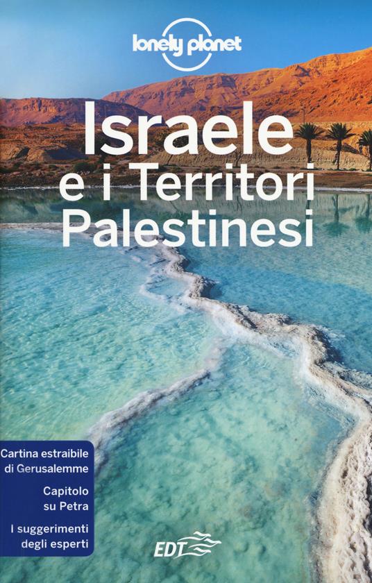 Israele e i territori palestinesi. Con carta estraibile - Daniel Robinson,Orlando Crowcroft,Anita Isalska - copertina