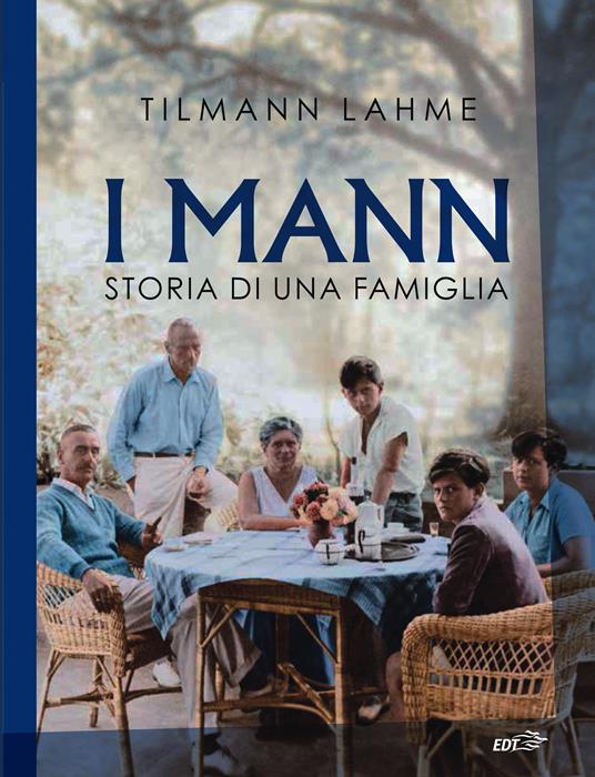 I Mann. Storia di una famiglia - Tilmann Lahme,Elisa Leonzio - ebook