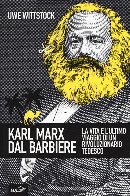 Karl Marx dal barbiere. La vita e l'ultimo viaggio di un rivoluzionario tedesco - Uwe Wittstock - copertina