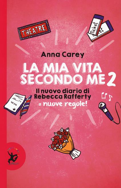 La mia vita secondo me. Il nuovo diario di Rebecca Rafferty. Nuove regole!. Vol. 2 - Anna Carey - copertina