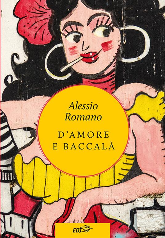 D'amore e baccalà - Alessio Romano - ebook