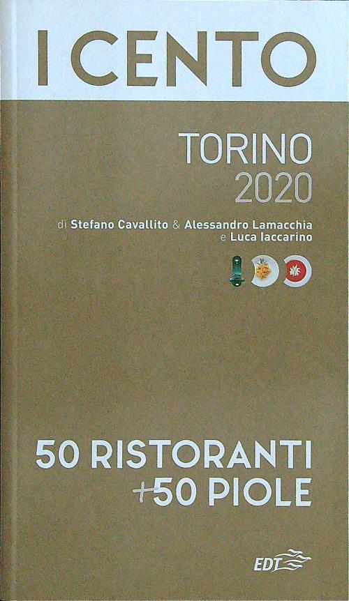 I cento Torino 2020. 50 ristoranti + 50 piole