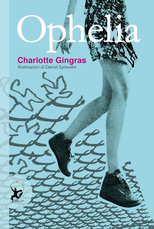 Ophelia - Charlotte Gingras,Daniel Sylvestre,Camilla Diez - ebook