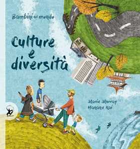 Libro Culture e diversità. Bambini nel mondo Marie Murray