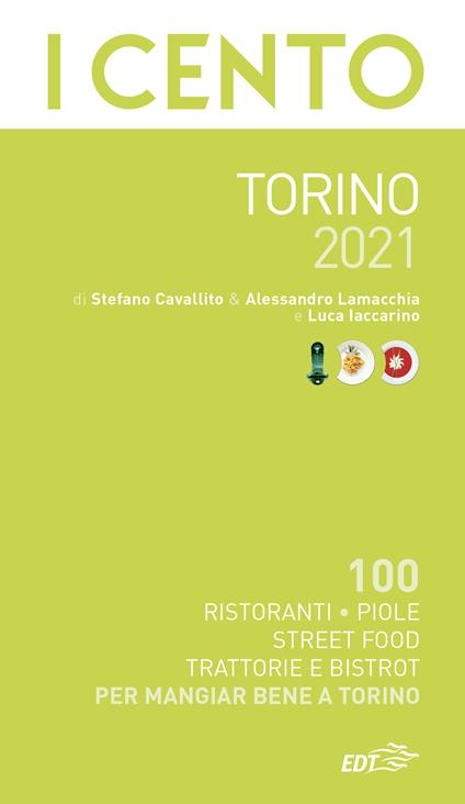 I cento di Torino 2021 - Stefano Cavallito,Alessandro Lamacchia,Luca Iaccarino - copertina