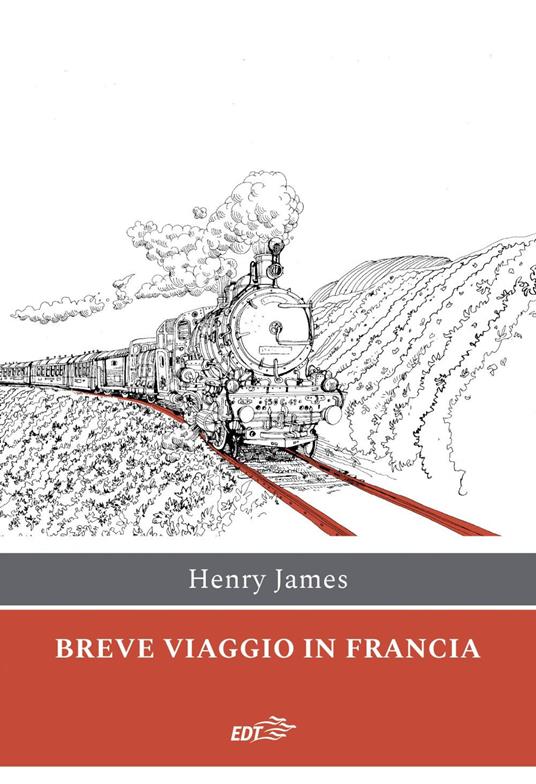 Breve viaggio in Francia - Henry James,Maurizio Ascari - ebook