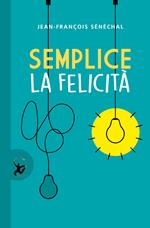 Semplice la felicità