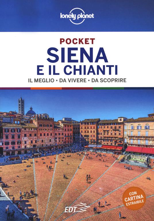 Siena e Chianti. Con Carta geografica ripiegata - Giacomo Bassi,Anita Franzon - copertina