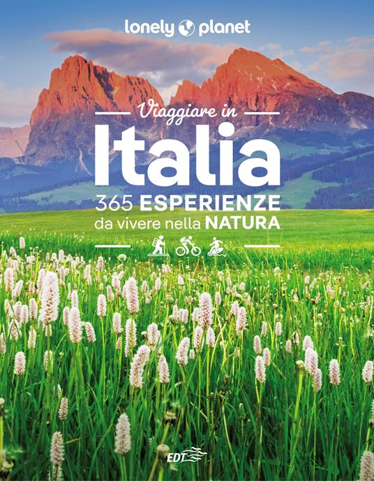 Viaggiare in Italia. 365 esperienze da vivere nella natura - Annalisa Bruni,Sara Cabras,Linda Cottino - copertina
