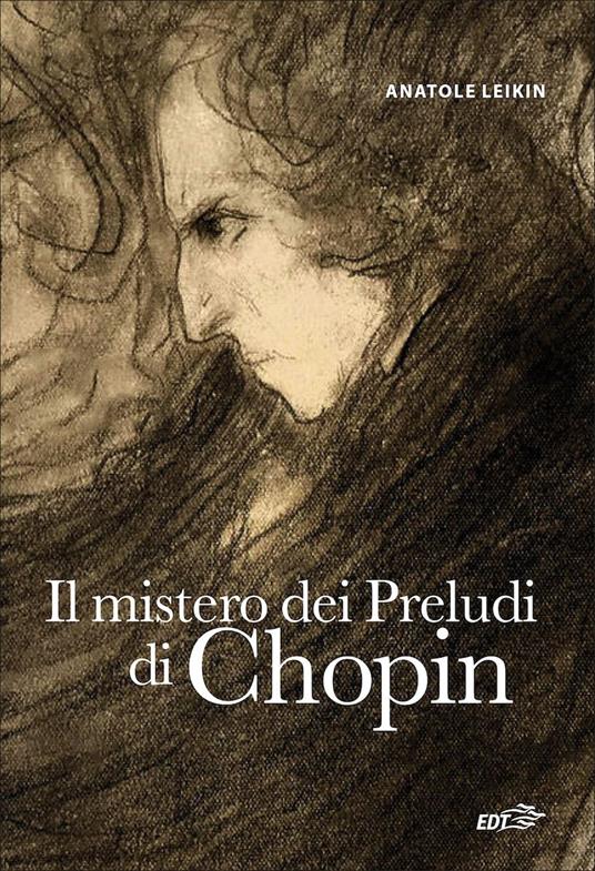 Il mistero dei preludi di Chopin - Anatole Leikin,Marco Bertoli - ebook