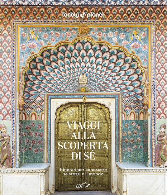 Viaggi alla scoperta di sé. Itinerari per conoscere se stessi e il mondo - copertina