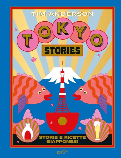 Tokyo stories. Storie e ricette giapponesi - Tim Anderson - copertina