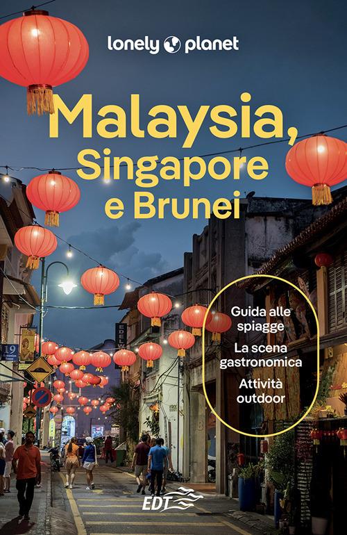 Malaysia, Singapore e Brunei - Autori vari,Lonely Planet - ebook