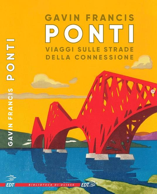 Ponti. Viaggi sulle strade della connessione - Gavin Francis - copertina