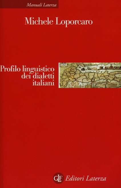 Profilo linguistico dei dialetti italiani - Michele Loporcaro - copertina