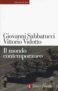 Libro Il mondo contemporaneo Giovanni Sabbatucci Vittorio Vidotto