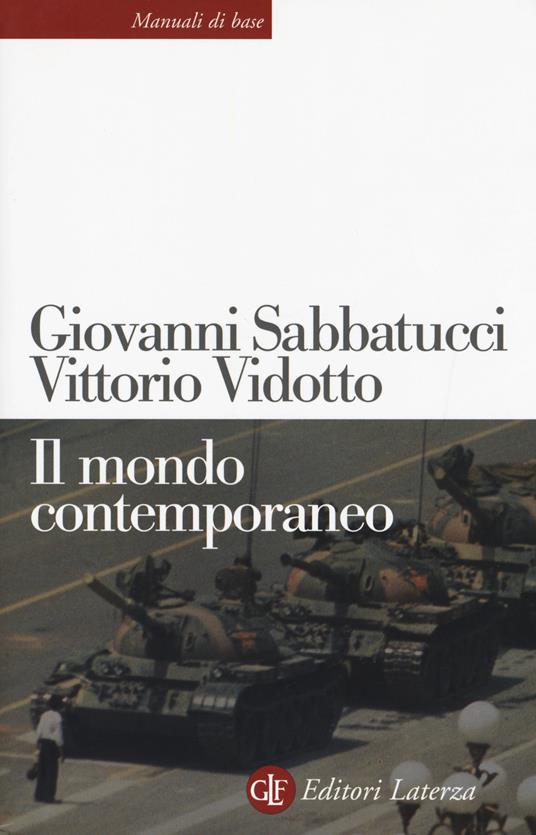 Il mondo contemporaneo - Giovanni Sabbatucci,Vittorio Vidotto - 2