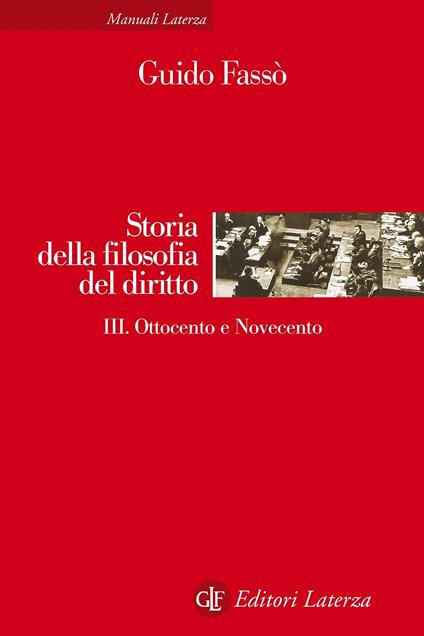 Storia della filosofia del diritto. Vol. 3: Ottocento e Novecento. - Guido Fassò - copertina