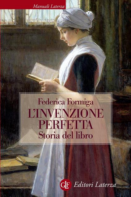 L'invenzione perfetta. Storia del libro - Federica Formiga - copertina