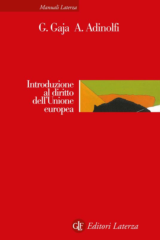 Introduzione al diritto dell'Unione europea. Nuova ediz. - Giorgio Gaja,Adelina Adinolfi - copertina