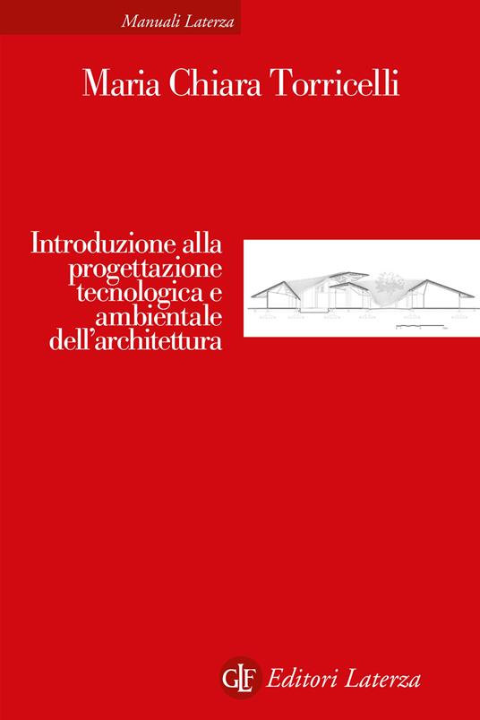 Introduzione alla progettazione tecnologica e ambientale dell’architettura - Maria Chiara Torricelli - copertina