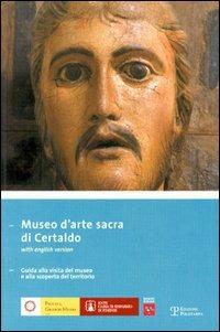 Museo d'arte sacra di Certaldo. Guida alla visita del museo e alla scoperta del territorio - copertina