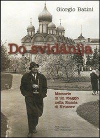 Do svidánija. Memorie di un viaggio nella Russia di Kruscev - Giorgio Batini - copertina