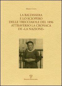 La Baldissera e lo sciopero delle trecciaiole del 1896 attraverso la cronaca de «La Nazione» - Marco Conti - copertina