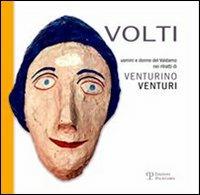 Volti. Uomini e donne del Valdarno nei ritratti di Venturino Venturi. Ediz. illustrata - copertina