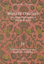 Monete italiane del Museo nazionale del Bargello. Vol. 4: Toscana (Firenze esclusa). Marche-Umbria.